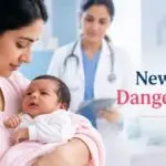 नवजात बच्चे के Danger Signs की जानकारी